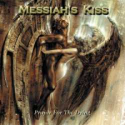 Messiah's Kiss : Prayer for the Dying